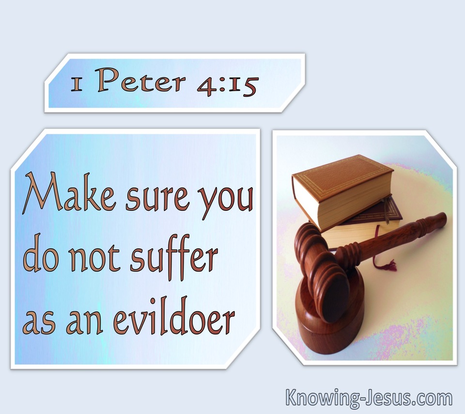 1 Peter 4:15 Make Sure You Do Not Suffer For Evil (aqua)